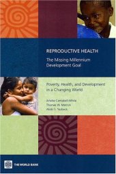 book Reproductive Health: The Missing Millennium Development Goal Poverty, Health, and Development in a Changing World