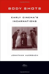 book Body Shots: Early Cinema's Incarnations