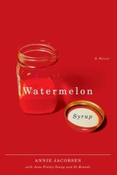 book Watermelon Syrup: A Novel (Life Writing)