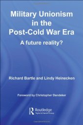 book Military Unionism In The Post-Cold War Era: A future Reality? (Cass Military Studies)