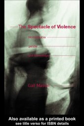 book The Spectacle of Violence: Homophobia, Gender and Knowledge (Writing Corporealities)