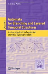 book Automata for Branching and Layered Temporal Structures: An Investigation into Regularities of Infinite Transition Systems