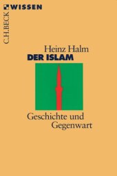 book Der Islam. Geschichte und Gegenwart (Beck Wissen)