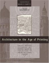 book Architecture in the Age of Printing: Orality, Writing, Typography, and Printed Images in the History of Architectural Theory