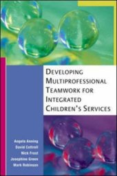 book Developing Multiprofessional Teamwork for Integrated Children's Services