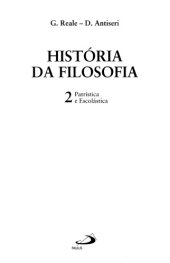 book História da filosofia - Volume 2 - Patrística e Escolástica