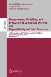 book Measurement, Modelling, and Evaluation of Computing Systems and Dependability and Fault Tolerance: 15th International GI/ITG Conference, MMB&DFT 2010, Essen, Germany, March 15-17, 2010. Proceedings