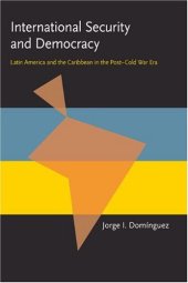 book International Security and Democracy: Latin America and the Caribbean in the Post-Cold War Era (Pitt Latin American Studies)