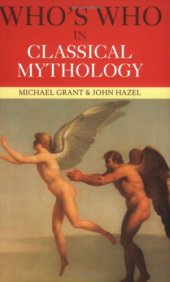 book Who's Who in Classical Mythology, 3rd Edition