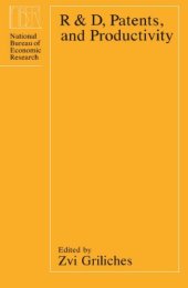 book R and D, Patents, and Productivity (National Bureau of Economic Research Conference Report)