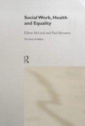 book Social Work, Health, and Equality: The State of Welfare