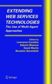 book Extending Web Services Technologies: The Use of Multi-Agent Approaches 