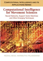 book Computational Intelligence for Movement Sciences: Neural Networks, Support Vector Machines, and Other Emerging Technologies