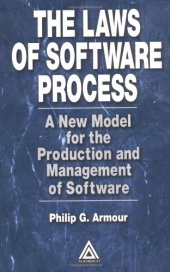 book The Laws of Software Process: A New Model for the Production and Management of Software