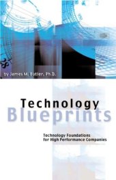 book Technology Blueprints: Technology Foundations for High Performance Companies