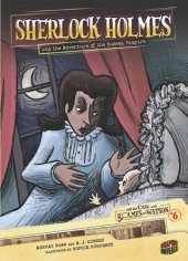 book On the Case with Holmes and Watson 6: Sherlock Holmes and the Adventure of the Sussex Vampire (Graphic Universe)