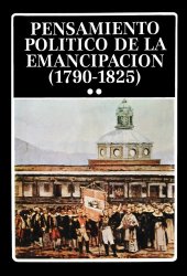 book Pensamiento político de la emancipación (1790-1825), II