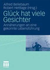 book Glück hat viele Gesichter: Annäherungen an eine gekonnte Lebensführung