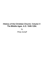 book History of the Christian Church Volume 5 Middle Ages 1049-1294