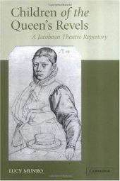 book Children of the Queen's Revels: A Jacobean Theatre Repertory