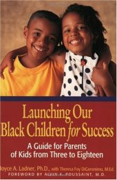 book Launching Our Black Children for Success: A Guide for Parents of Kids from Three to Eighteen