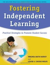 book Fostering Independent Learning: Practical Strategies to Promote Student Success (The Guilford Practical Intervention in Schools Series)