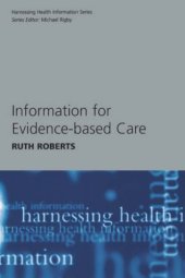 book Information for Evidence-based Care (Harnessing Health Information Series)