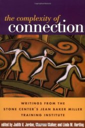 book The Complexity of Connection: Writings from the Stone Center's Jean Baker Miller Training Institute