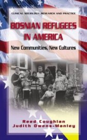 book Bosnian Refugees in America: New Communities, New Cultures