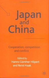 book Japan and China: Cooperation, Competition and Conflict