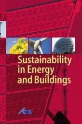 book Sustainability in Energy and Buildings: Proceedings of the International Conference in Sustainability in Energy and Buildings (SEB’09)