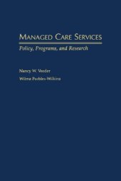 book Managed Care Services: Policy, Programs, and Research