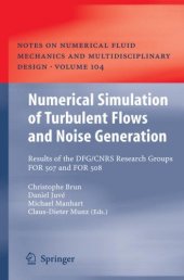 book Numerical Simulation of Turbulent Flows and Noise Generation: Results of the DFG/CNRS Research Groups FOR 507 and FOR 508