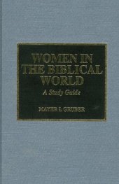 book Women in the Biblical World. A Study Guide Women in the World of Hebrew Scripture