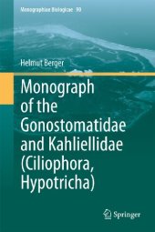 book Monograph of the Gonostomatidae and Kahliellidae (Ciliophora, Hypotricha)