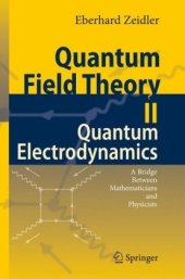 book Quantum Field Theory II: Quantum Electrodynamics: A Bridge between Mathematicians and Physicists