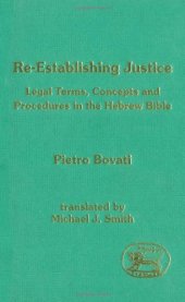 book Re-Establishing Justice: Legal Terms, Concepts and Procedures in the Hebrew Bible  (JSOT Supplement)