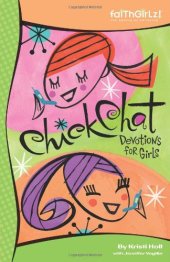 book Chick Chat: Devotions for Girls (Faithgirlz!â„¢)