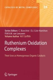 book Ruthenium Oxidation Complexes: Their Uses as Homogenous Organic Catalysts