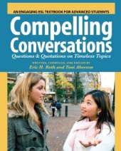 book Compelling Conversations: Questions and Quotations on Timeless Topics- An Engaging ESL Textbook for Advanced Students