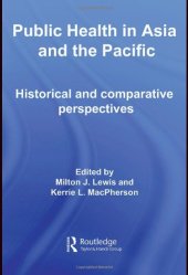 book Public Health in Asia and the Pacific: Historical and Comparative Perspectives (Routledge Advances in Asia-Pacific Studies)