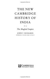 book The New Cambridge History of India, Volume 1, Part 5: The Mughal Empire (The New Cambridge History of India)