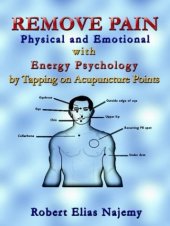 book Remove Pain: Physical and Emotional With Energy Psychology by Tapping on Acupuncture Points