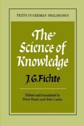 book The Science of Knowledge: With the First and Second Introductions (Texts in German Philosophy)