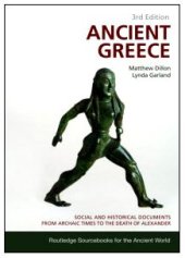 book Ancient Greece: Social and Historical Documents from Archaic Times to the Death of Alexander (Routledge Sourcebooks for the Ancient World)