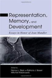 book Representation, Memory, and Development: Essays in Honor of Jean