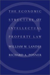 book The Economic Structure of Intellectual Property Law