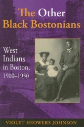 book The Other Black Bostonians: West Indians in Boston, 1900-1950 (Blacks in the Diaspora)