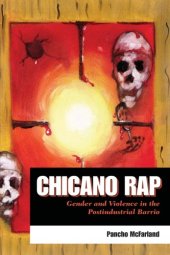 book Chicano Rap: Gender and Violence in the Postindustrial Barrio