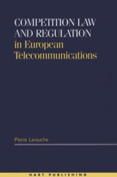 book Competition Law and Regulation in European Telecommunications